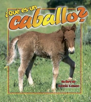 Que Es Un Caballo?/ What Is a Horse