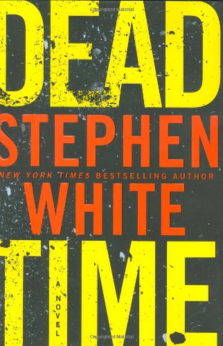 Dead Time by Stephen White