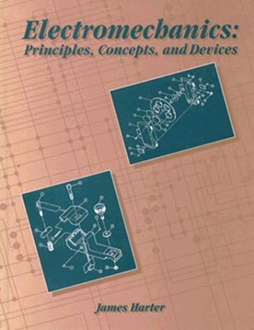 Electromechanics: Principles Concepts and Devices by James H. Harter