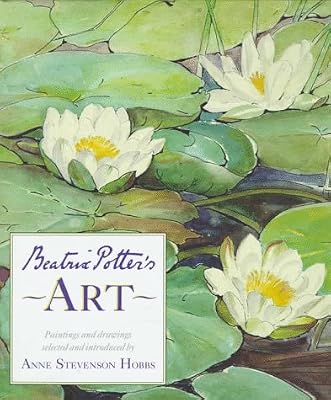 Beatrix Potter's Art: A Selection of Paintings and Drawings