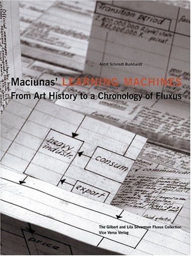 Maciunas' Learning Machines: From Art History to a Chronology of Fluxus by Bernd Evers
