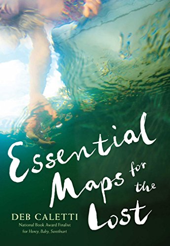Essential maps for the lost by Deb Caletti