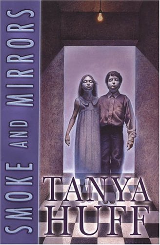 Smoke and Mirrors (Smoke, Book 2) by Tanya Huff