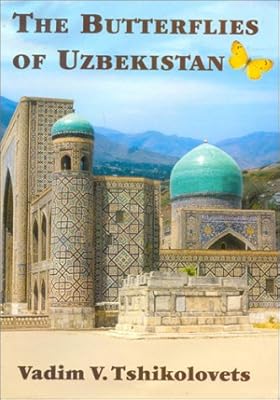 The Butterflies of Uzbekistan (The Butterflies of Palaearctic Asia, 2)