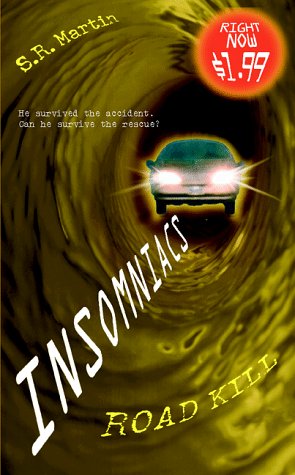 ROAD KILL (INSOMNIACS NO. 1) By S. R. Martin *Excellent Condition*