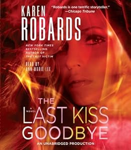 The Last Kiss Goodbye: A Novel
