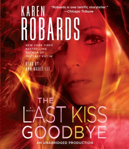 The Last Kiss Goodbye: A Novel by Karen Robards