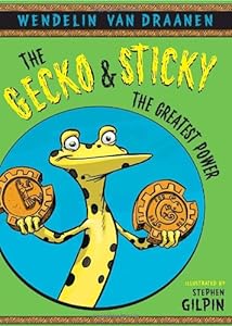 The Gecko and Sticky: The Greatest Power