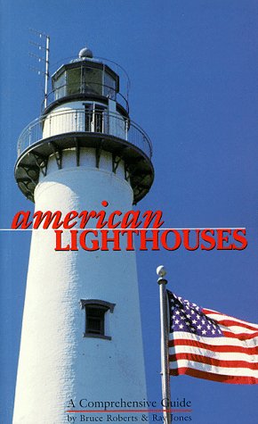 American Lighthouses (Lighthouse Series) by Bruce Roberts