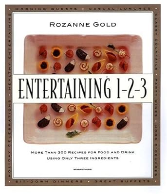 Entertaining 1-2-3 : More than 300 Recipes for Food and Drink Using Only 3 Ingredients