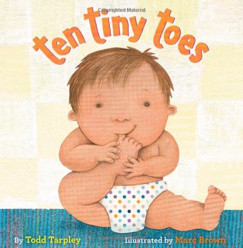 Ten Tiny Toes by Todd Tarpley
