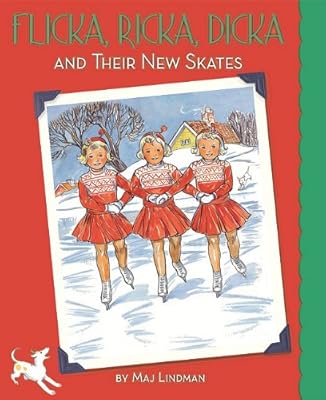 Flicka, Ricka, Dicka and Their New Skates