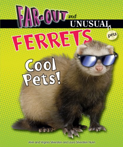 Ferrets: Cool Pets! by Alvin Silverstein
