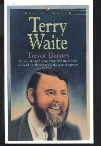 Terry Waite (Men of Faith) by Trevor Barnes