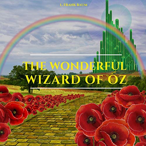 The Wonderful Wizard of Oz by L. Frank Baum