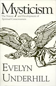 Mysticism: The Nature and Development of Spiritual Consciousness