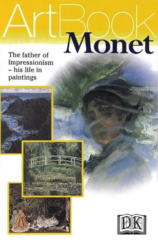 Dk Art Book Monet (Dk Art Books) by PAOLA RAPELLI