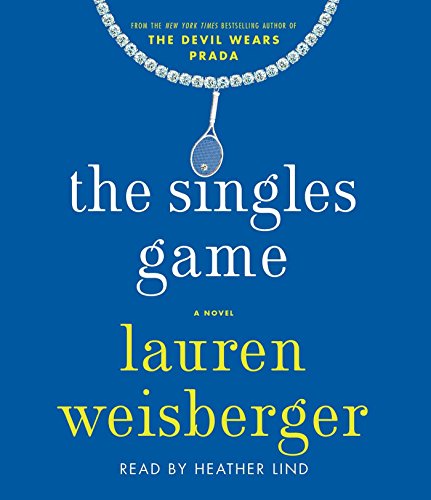 The Singles Game by Lauren Weisberger
