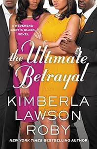 The ultimate betrayal : a Reverend Curtis Black novel