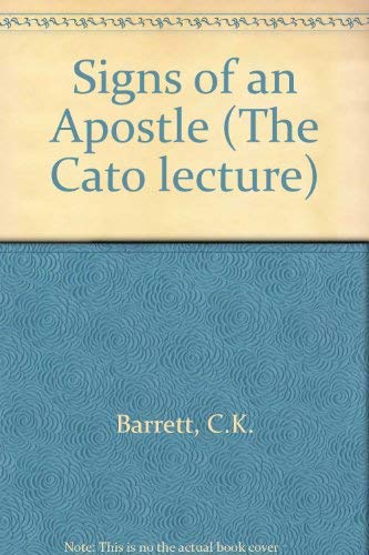 The signs of an apostle: The Cato lecture, 1969, by C. K Barrett