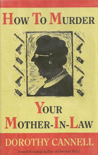 How to Murder Your Mother-In-Law (G K Hall Large Print Book Series) by Dorothy Cannell