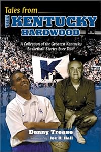 Tales from the Kentucky Hardwood by Denny Trease