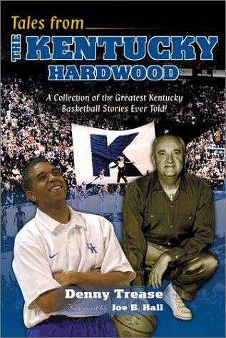 Tales from the Kentucky Hardwood by Denny Trease