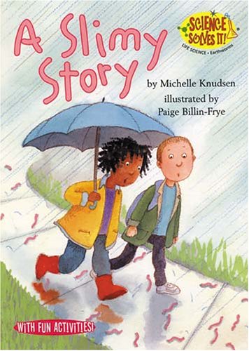 A Slimy Story by Michelle Knudsen