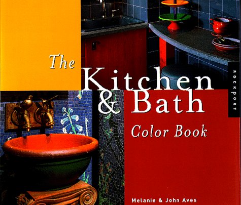 The Kitchen & Bath Color Book by Melanie Aves