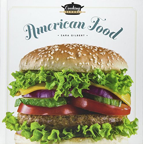 Cooking School American Food by Sara Gilbert