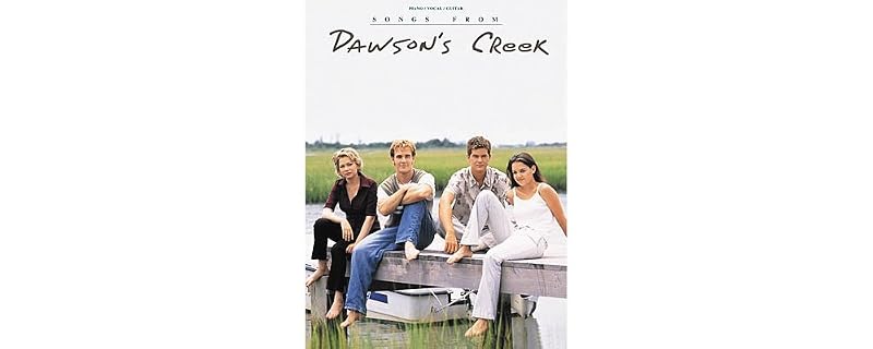 Songs from Dawson's Creek Piano, Vocal and Guitar Chords by DIVERS AUTEURS