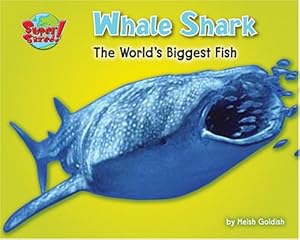 Whale Shark: The World's Biggest Fish (Supersized!)