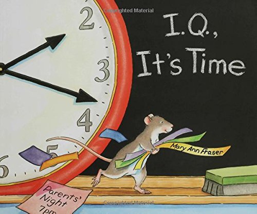 I.Q., It's Time by Mary Ann Fraser