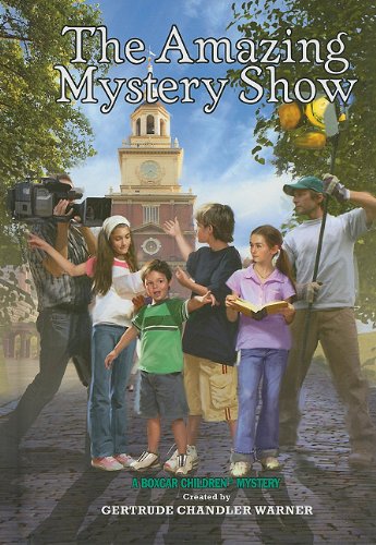 The Amazing Mystery Show (The Boxcar Children Mysteries #123) by Gertrude Chandler Warner