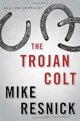 The Trojan Colt: An Eli Paxton Mystery