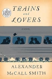 Trains and Lovers: A Novel