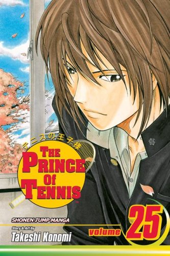 The Prince of Tennis, Vol. 25 by Takeshi Konomi