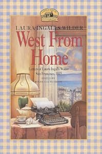West From Home: Letters Of Laura Ingalls Wilder, San Francisco, 1915