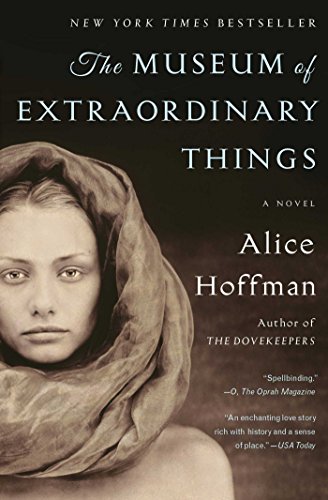 The Museum of Extraordinary Things: A Novel by Alice Hoffman