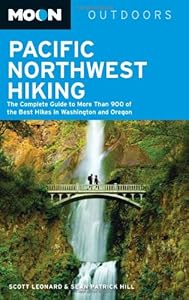 Moon Pacific Northwest Hiking: The Complete Guide to More Than 900 of the Best Hikes in Washington and Oregon (Moon Outdoors) by by John M. Gottman and Julie Schwartz Gottman