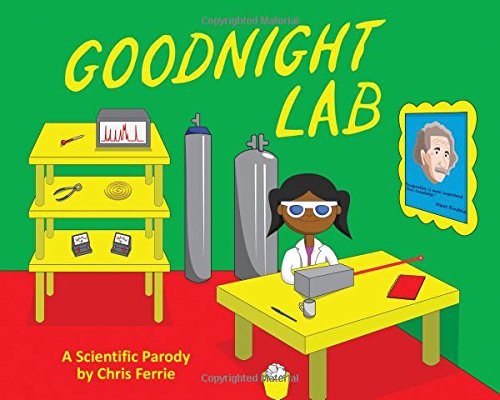 Goodnight Lab: A Scientific Parody by Chris Ferrie