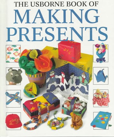 The Usborne Book of Making Presents (How to Make) by Ray Gibson