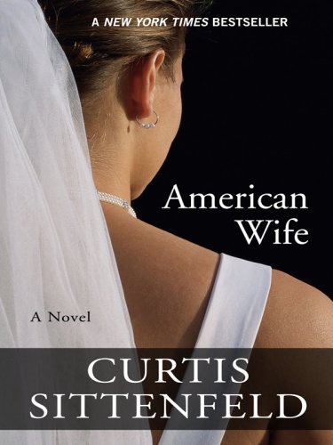 American Wife by Curtis Sittenfeld