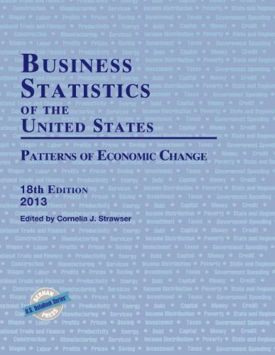 Business Statistics of the United States, 2013: Patterns of Economic Change (U.S. DataBook Series) by Cornelia J. Strawser