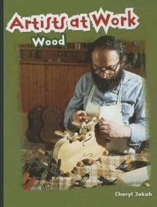 Wood (Artists at Work)
