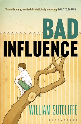 Bad Influence by William Sutcliffe