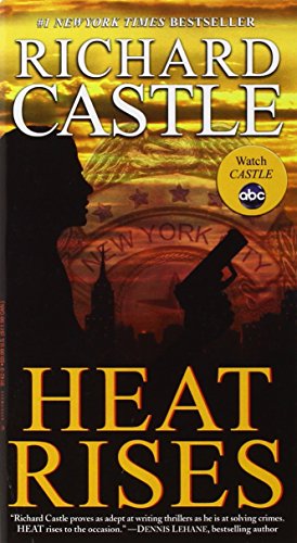 Heat Rises by Richard Castle