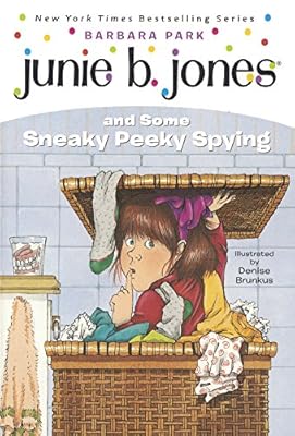 Junie B. Jones And Some Sneaky Peeky Spying