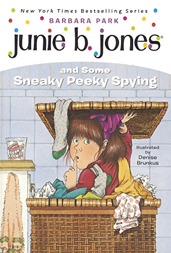 Junie B. Jones And Some Sneaky Peeky Spying by Barbara Park
