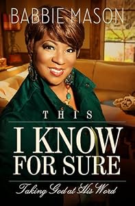 This I Know For Sure: Taking God at His Word